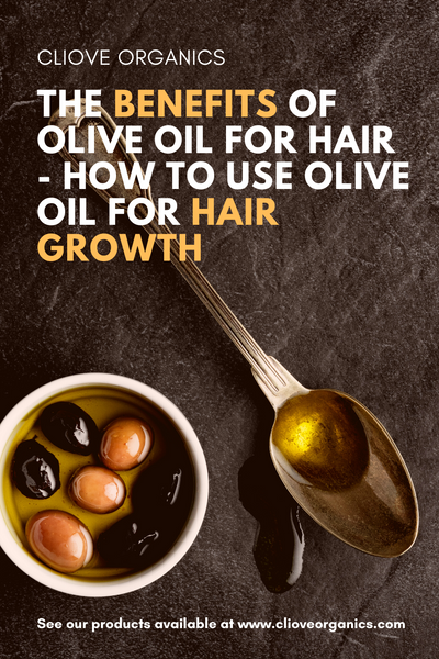 The Benefits of Olive Oil for Hair - how to use olive oil for hair growth